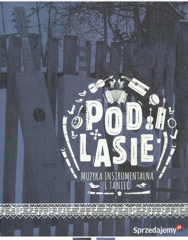 Podlasie Część V Muzyka instrumentalna i taniec ISBN 9788366519121