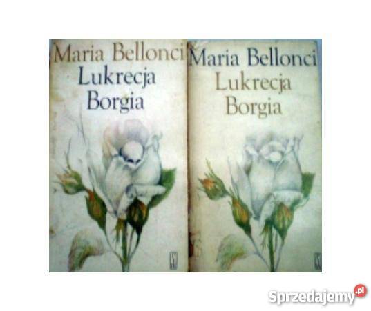 Lukrecja Borgia Maria Bellonci 2 tomy kompletFA zachodniopomorskie sprzedam