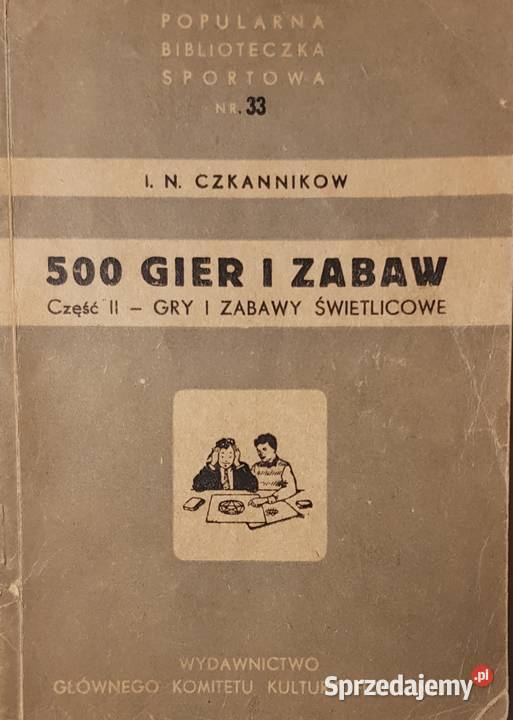 500 GIER I ZABAW Część II J N Czkannikow łódzkie Łódź
