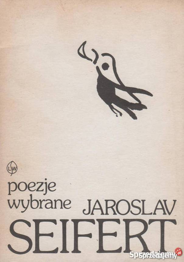POEZJE WYBRANE SEIFERT JAROSLAV Rok wydania 1986 Płock