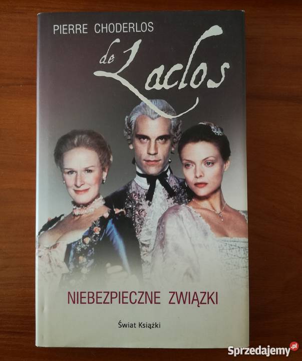 Niebezpieczne związki Pierre Choderlos de Laclos Rok wydania 2009 Białystok