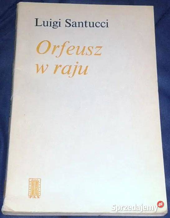 Orfeusz w raju Luigi Santucci lubelskie Chełm