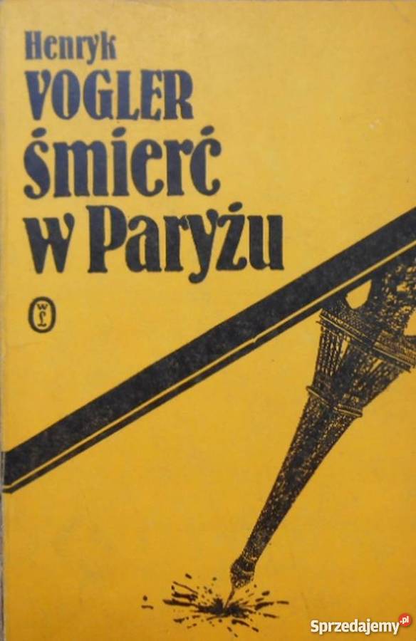 ŚMIERĆ W PARYŻU VOGLER HENRYK