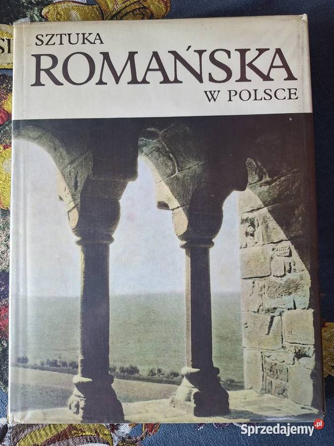 Sztuka romańska w Polsce Zygmunt Świechowski Kraków