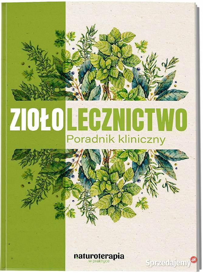 Ziołolecznictwo Poradnik Kliniczny medycyna, nauki medyczne Świdnica