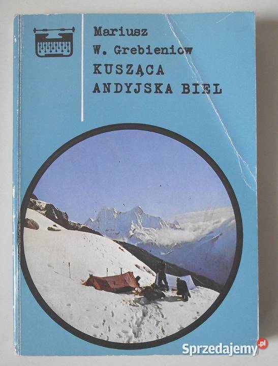 G Grebieniow Kusząca andyjska biel geografia, geologia, turystyka Warszawa sprzedam