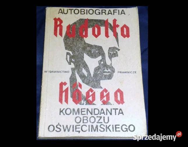 Autobiografia Rudolfa Hossa Komendanta obozu Chełm