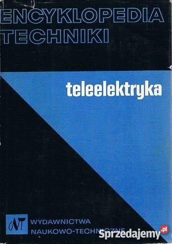Encyklopedia techniki TELEELEKTRYKA FA Goleniów