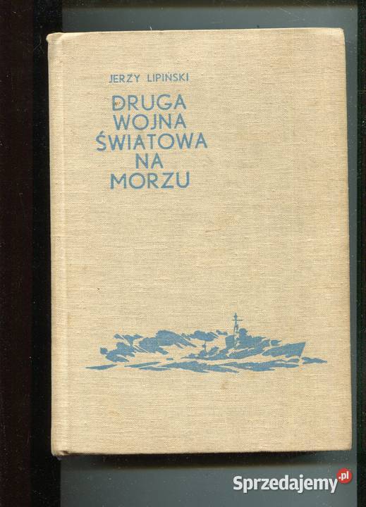 Druga wojna światowa na morzu Jerzy Lipiński twarda zachodniopomorskie Szczecin
