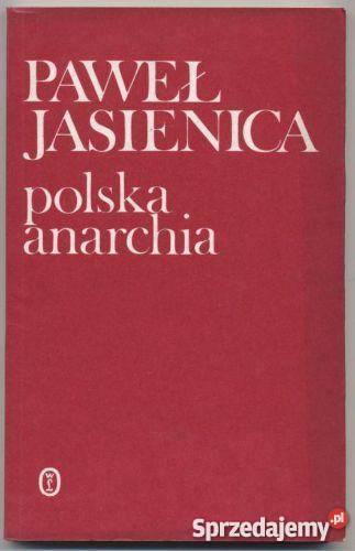 Polska anarchia Rok wydania 1989 Książki naukowe i popularnonaukowe zachodniopomorskie Szczecin