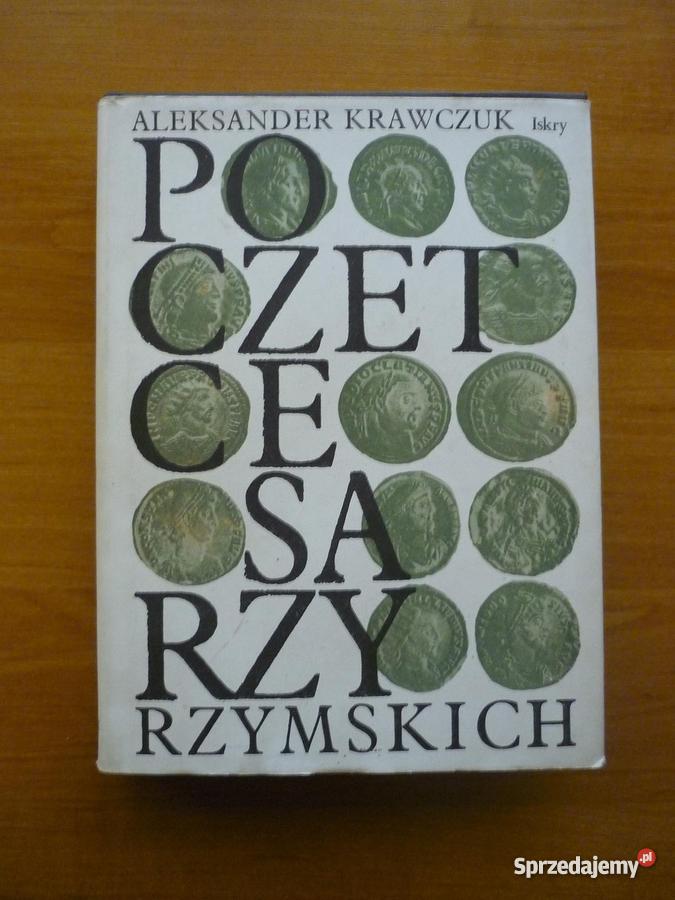 Poczet cesarzy rzymskich Aleksander Krawczuk mazowieckie