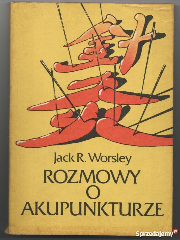 ROZMOWY O AKUPUNKTURZE WORSLEY R JACK Książki naukowe i popularnonaukowe Zielona Góra
