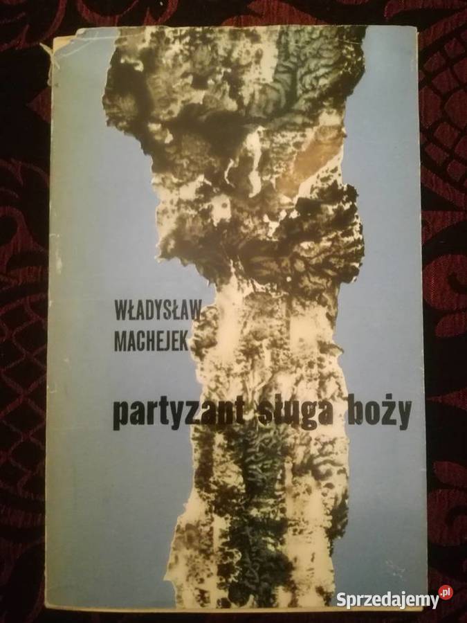 Władysław Machejek Partyzant sługa Boży powieść dolnośląskie Wrocław