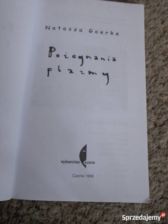 Pożegnania plazmy Natasza Goerke Czarne 1999 Rok wydania 1999 Łódź sprzedam