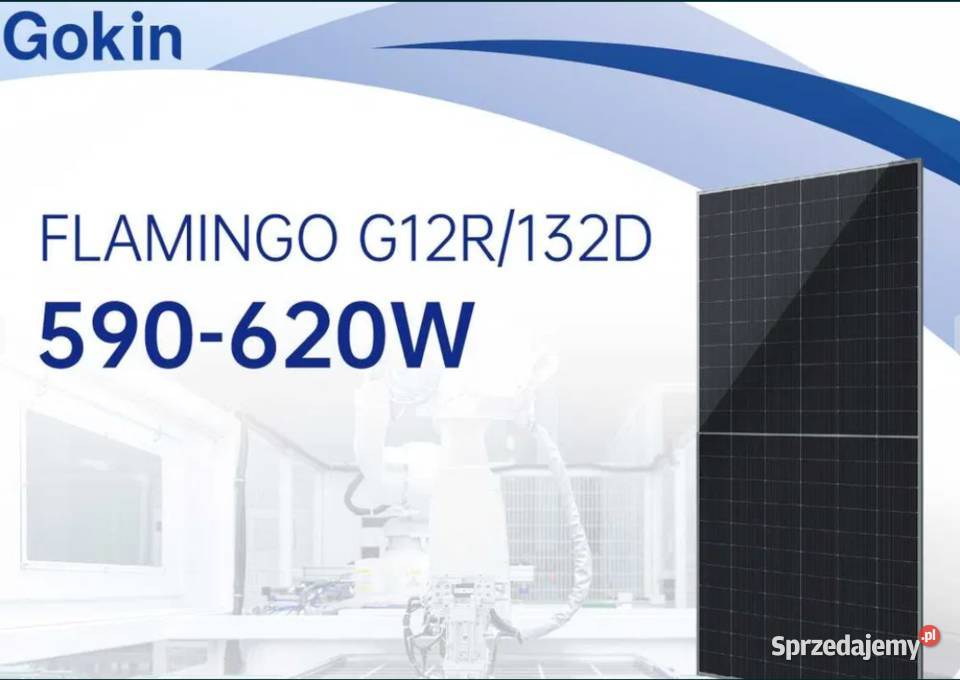 Panele Gokin Flamingo G12R132D 590W Bydgoszcz sprzedam