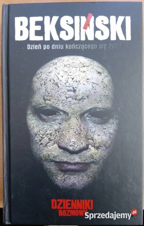 BEKSIŃSKI DZIENNIKI ROZMOWY Rok wydania 2016 Proza i poezja Krosno