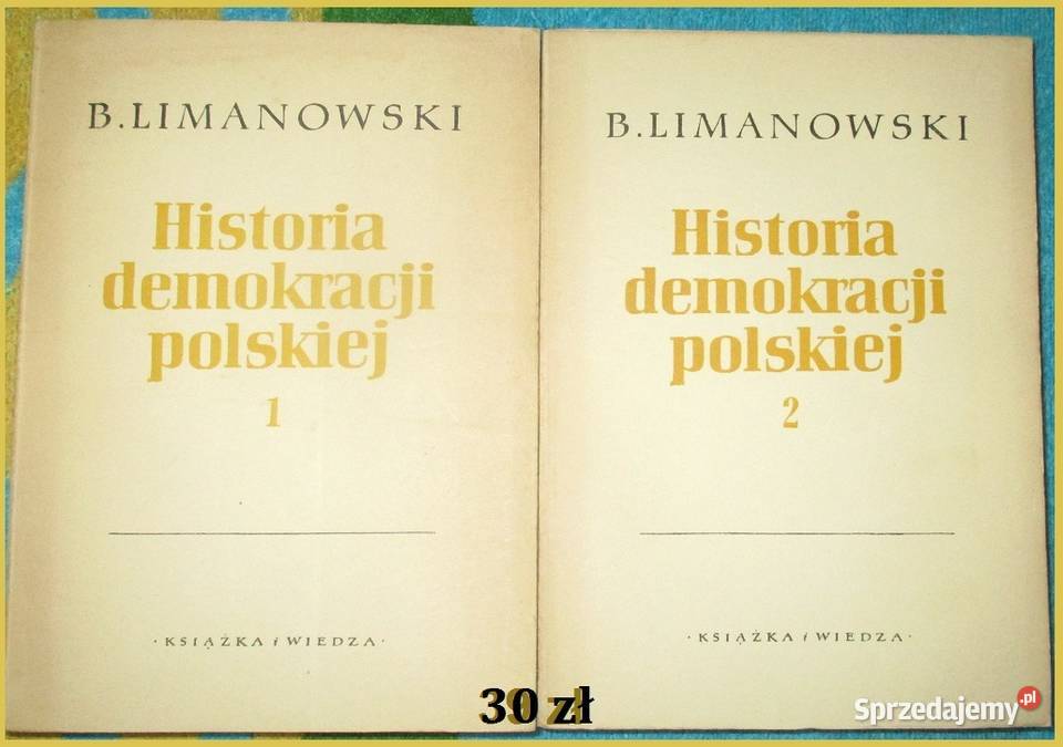 Historia demokracji polskiej- B. Limanowski / historia / demokracja