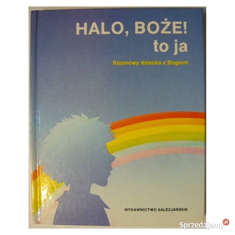 Halo Boże to ja Rozmowy dziecka z Bogiem