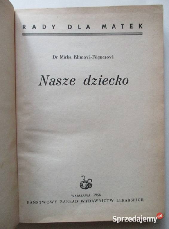 Nasze dzieckoRady matek Klimova Fugnerova zdrowie, pierwsza pomoc Książki i Podręczniki