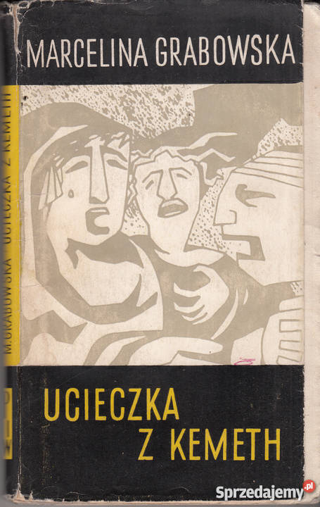 02467 UCIECZKA Z KEMETH MARCELINA GRABOWSKA literatura piękna - proza polska małopolskie Czyrna