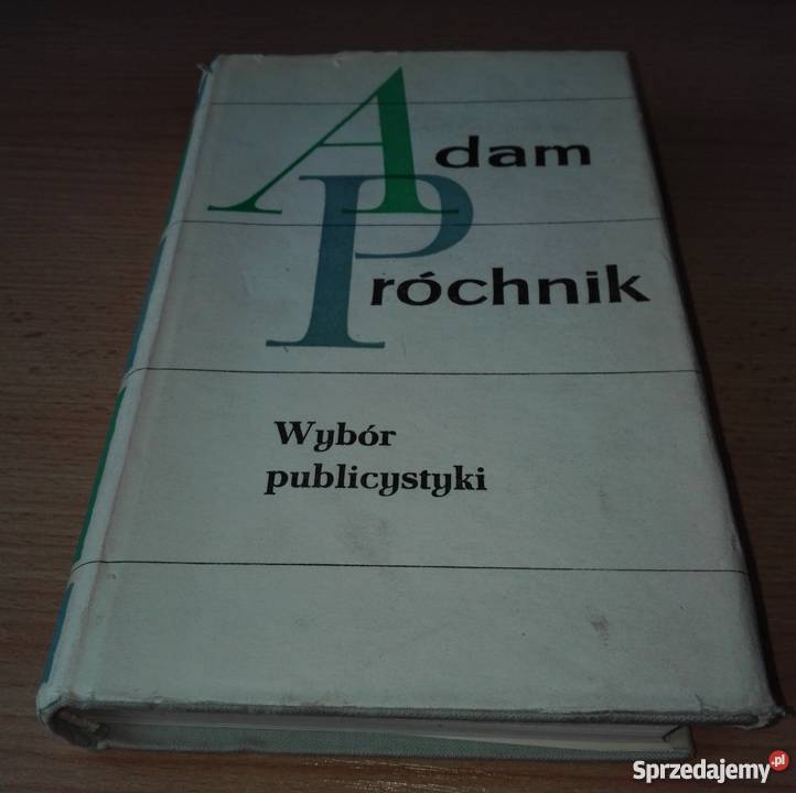 Wybór publicystyki Adam Próchnik Gdańsk