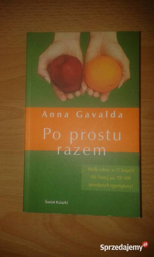 prostu razem autorka Anna Gavalda Rok wydania 2005
