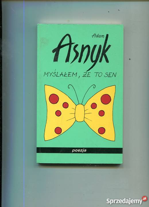 Myślałemże to sen Asnyk Szczecin