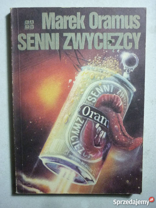 SENNI ZWYCIĘZCY MAREK ORAMUS Proza i poezja Piła