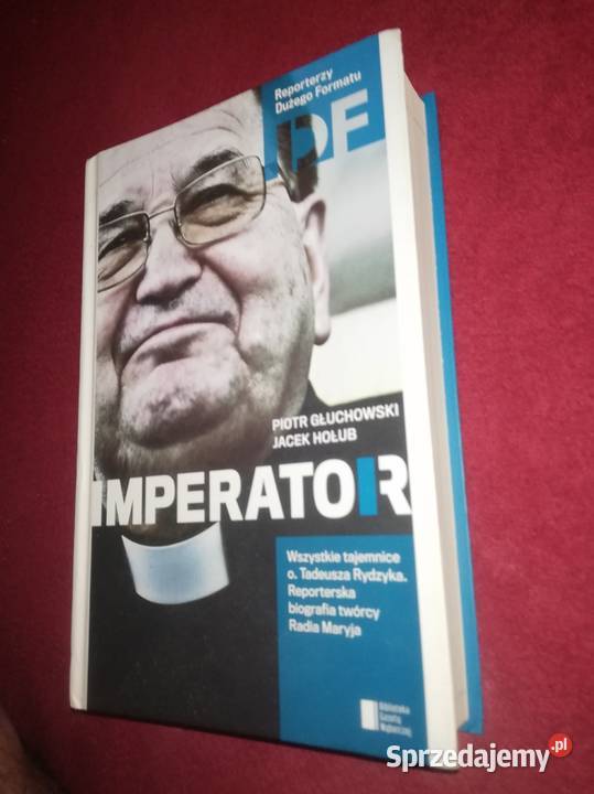 Tadeusz Rydzyk Imperator Nowa książka Warszawa