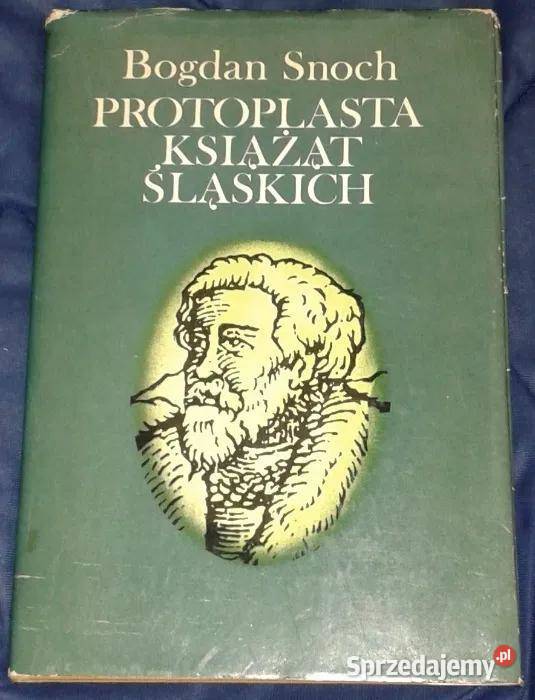 Protoplasta książąt śląskich Bogdan Snoch Chełm