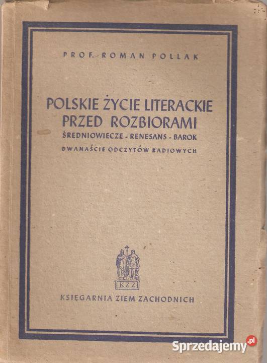 Polskie życie literackie przed rozbiorami Rok wydania 1948 Puławy