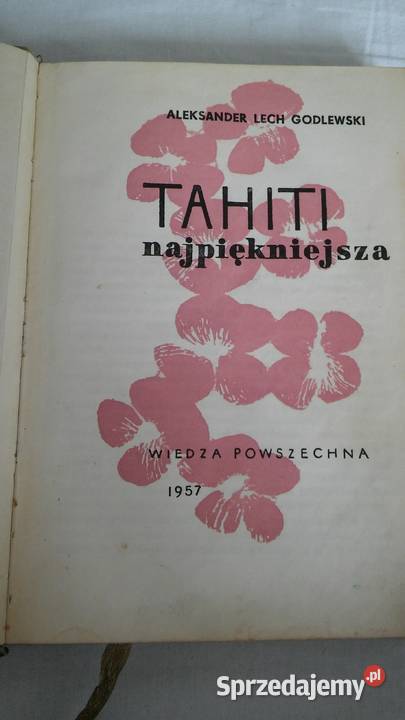 ksiażki podróżnicze podróże Thaiti Polinezja Rok wydania 1985 Gdańsk