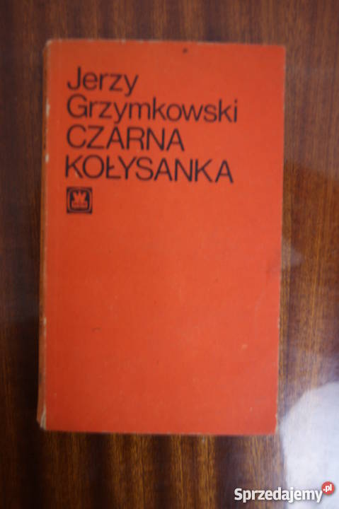 Jerzy Grzymkowski Czarna kołysanka Rok wydania 1978 Parczew