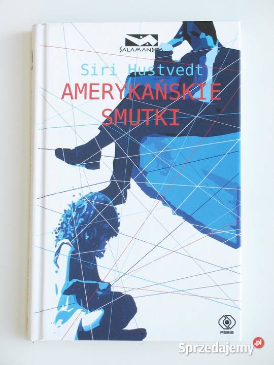 Amerykańskie smutki Siri Hustvedt Kraków