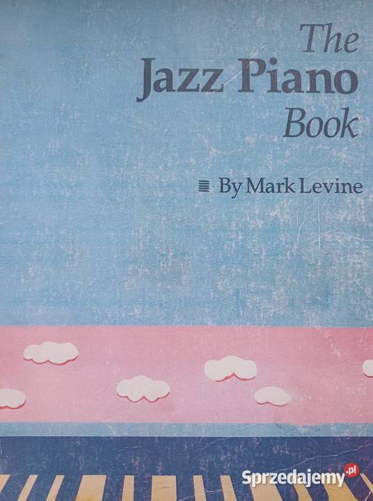 The Jazz Piano Book Mark Levine wielkopolskie Poznań