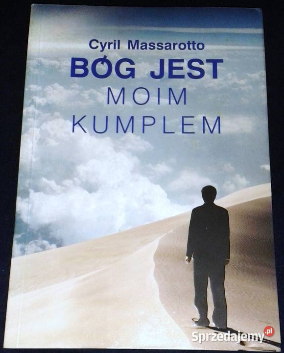 Bóg jest moim kumplem Cyril Massarotto Chełm