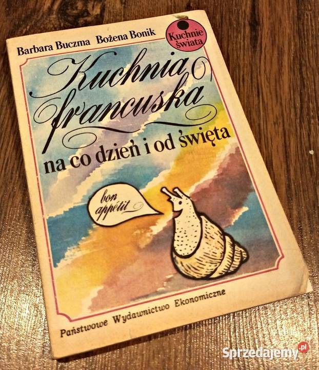 Książka Kuchnia francuska na co dzień i święta Rok wydania 1990 Warszawa