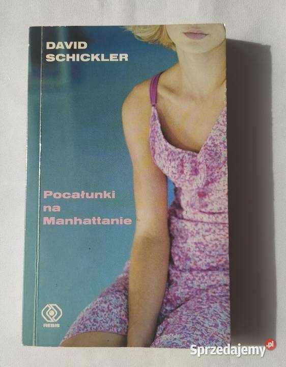 POCAŁUNKI NA MANHATTANIE David Schickler Hajnówka sprzedam
