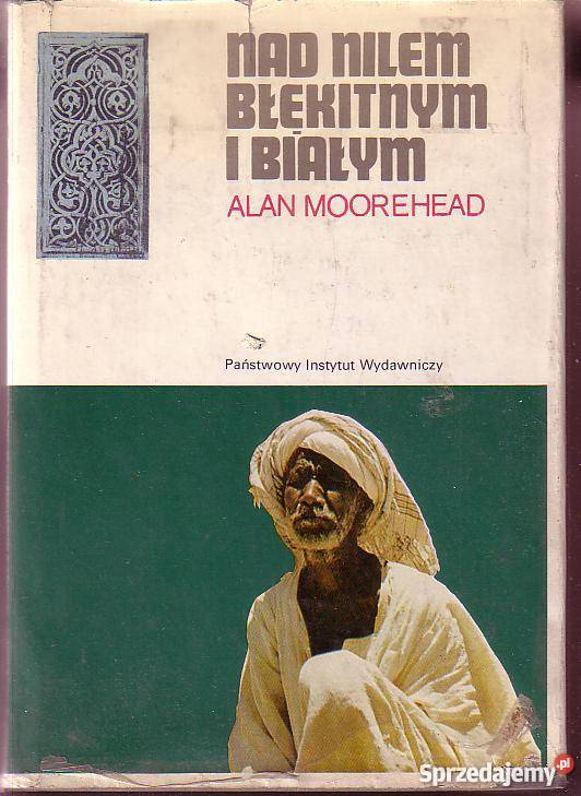 9370 NILEM BŁĘKITNYM I BIAŁYM ALAN MOOREHEAD geografia, geologia, turystyka małopolskie Czyrna