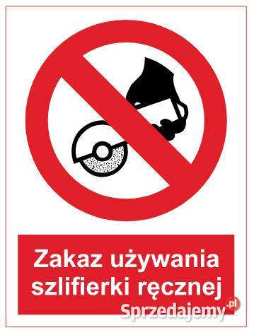 Naklejka BHP Zakaz używania szlifierki ręcznej Kamionna