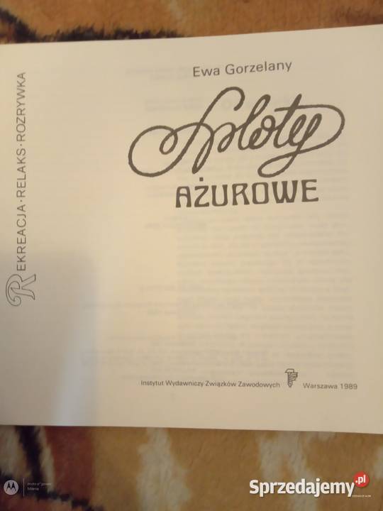 Sprzedam książkę sploty ażurowe Ewa Gorzelany Bukowno
