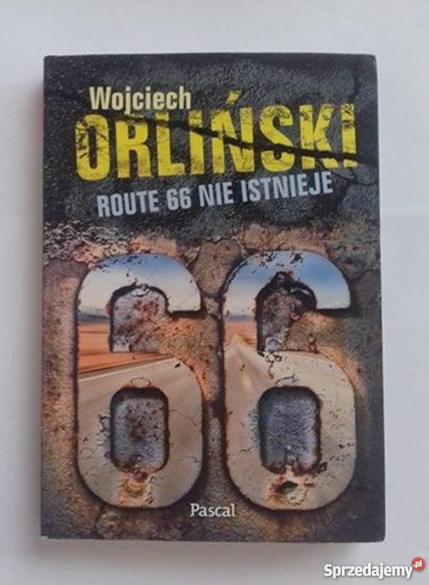 ROUTE 66 NIE ISTNIEJE ORLIŃSKI W Proza i poezja Bielsko-Biała sprzedam