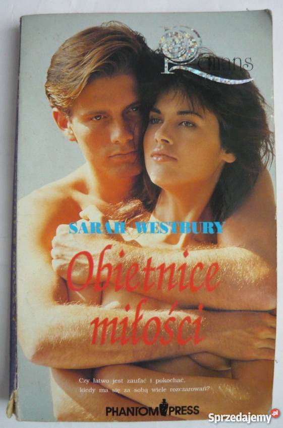 OBIETNICE MIŁOŚCI WESTBURY SARA Rok wydania 1991 Toruń