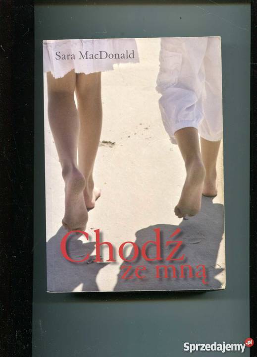 Chodx ze mną Sara MacDonald Szczecin