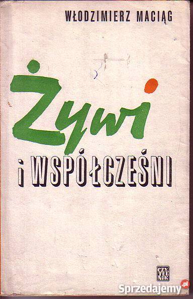 8751 ŻYWI I WSPÓŁCZEŚNI SZKICE KRYTYCZNE filozofia, historia filozofii Czyrna