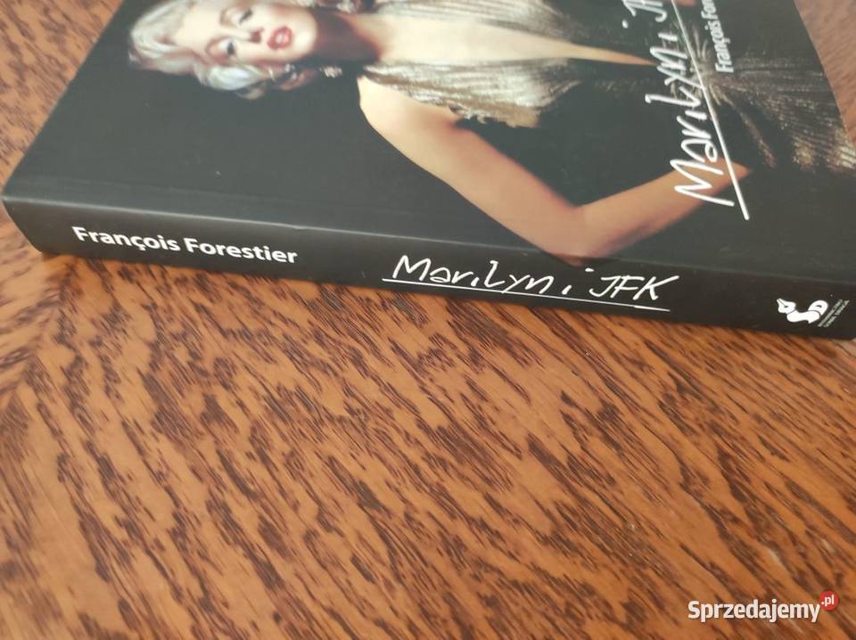 Marilyn I JFK Forestier Franois Marilyn Monroe