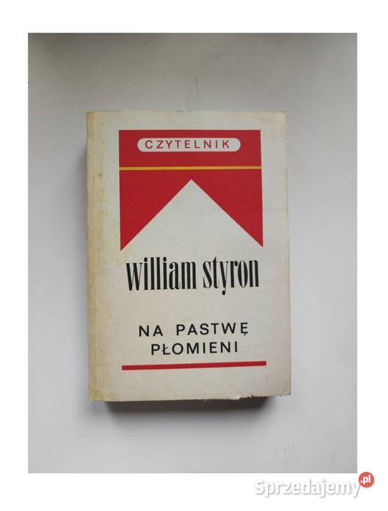Na pastwę płomieni Styron Set This House on Fire miękka Kielce sprzedam