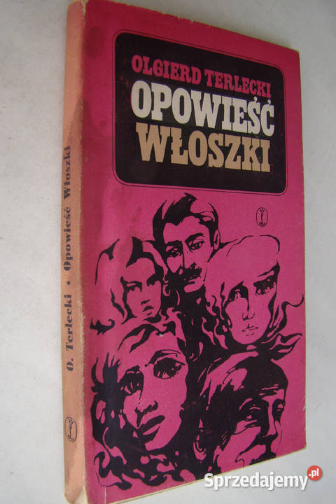 Opowieść Włoszki Olgierd Terlecki Rok wydania 1969 Limanowa