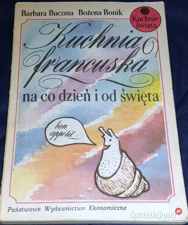 Kuchnia francuska na co dzień i święta Barbara Chełm