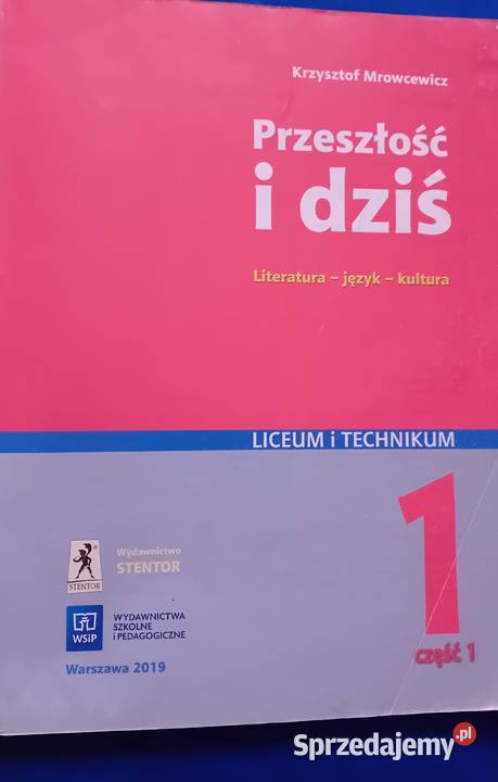 Przeszłość i dziś1 Część 1 Liceum i technikum K język polski Koźminek sprzedam